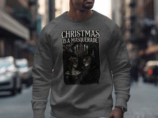 Dark heather Christmas Is a Masquerade sweatshirt with gothic masquerade artwork, dark festive jumper by The Print Harbour